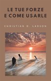 Le tue forze e come usarle (tradotto) (eBook, ePUB)