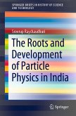 The Roots and Development of Particle Physics in India (eBook, PDF)