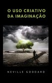 O uso criativo da imaginação (traduzido) (eBook, ePUB)