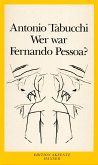 Wer war Fernando Pessoa? (eBook, ePUB)