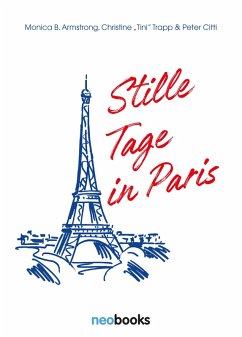 Stille Tage in Paris (eBook, ePUB) - Trapp, Christine; Armstrong, Monica; Citti, Peter