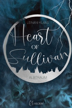 Heart of Sullivan - Albtraum (eBook, ePUB) - Klaas, Leinani