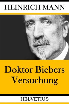 Doktor Biebers Versuchung (eBook, ePUB) - Mann, Heinrich