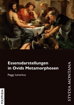 Essensdarstellungen in Ovids Metamorphosen - Leiverkus, Peggy