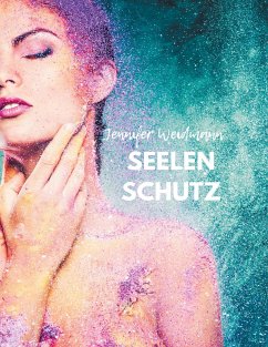 Seelenschutz - Weidmann, Jennifer