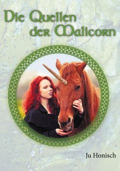 Die Quellen der Malicorn - Honisch, Ju