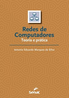 Redes de computadores (eBook, ePUB) - Silva, Antonio Eduardo Marques da