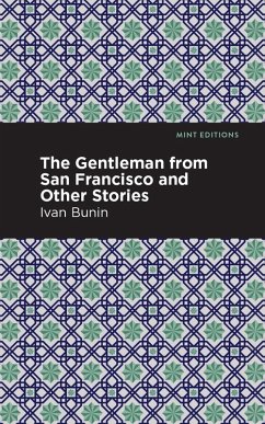 The Gentleman from San Francisco and Other Stories (eBook, ePUB) - Bunin, Ivan A.