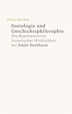 Soziologie und Geschichtsphilosophie (eBook, PDF) - Steilen, Felix