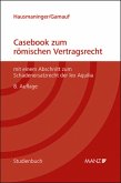 Casebook zum römischen Vertragsrecht