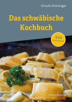 Das schwäbische Kochbuch - Grüninger, Ursula