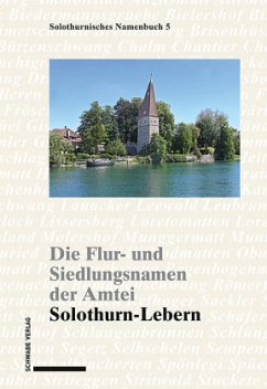 Cover Die Flur- und Siedlungsnamen der Amtei Solothurn-Lebern