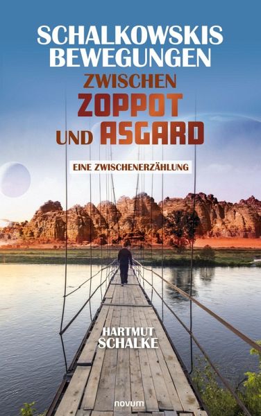 Schalkowskis Bewegungen zwischen Zoppot und Asgard Schalkowskis Bewegungen zwischen Zoppot und Asgard