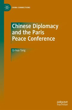 Chinese Diplomacy and the Paris Peace Conference - Tang, Qi-hua