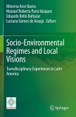 Socio-Environmental Regimes and Local Visions