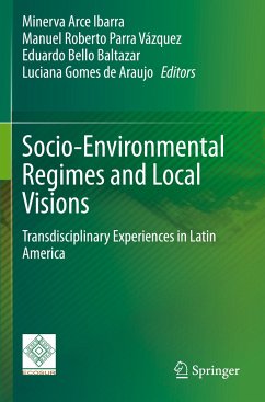 Socio-Environmental Regimes and Local Visions