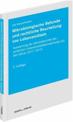 Mikrobiologische Befunde und rechtliche Beurteilung von Lebensmitteln - Messelhäußer, Ute