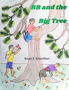 BB and the Big Tree - Gremillion, Bryan F.