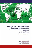Design of a Hidden WEB Crawler Based Search Engine