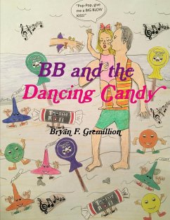 BB and the Dancing Candy - Gremillion, Bryan F.