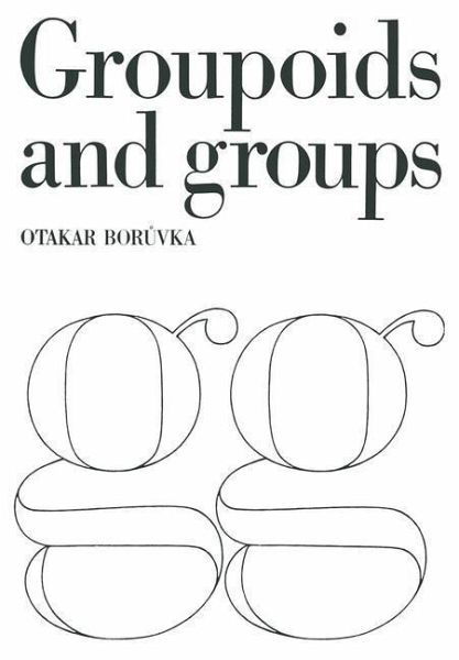 Foundation of the Theory of Groupoids and Groups (eBook, PDF) Foundation of the Theory of Groupoids and Groups (eBook, PDF)