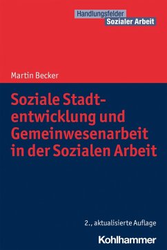 Soziale Stadtentwicklung und Gemeinwesenarbeit in der Sozialen Arbeit (eBook, PDF) - Becker, Martin