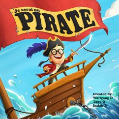 Je serai un Pirate - French Edition (eBook, ePUB) - Silva, Wolfgang Da