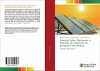 Energia Solar: Panorama e Projetos de Sistemas de Geração Fotovoltaica