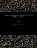 The three musketeers: translated from the French of Alexandre Dumas