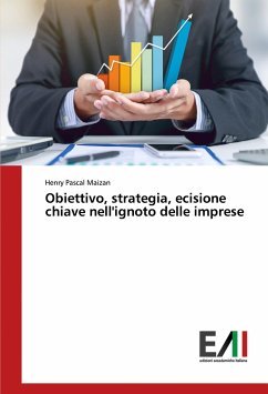 Obiettivo, strategia, ecisione chiave nell'ignoto delle imprese - Maizan, Henry Pascal