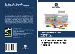 Ein Überblick über die Pharmakologie in der Medizin - Motaharian, Elham Sadat;Amini, Anita;Ranjbar, Atefeh