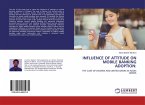 INFLUENCE OF ATTITUDE ON MOBILE BANKING ADOPTION: