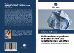 Weltanschauungswissen im literarischen und künstlerischen Schaffen - Androsova, Ekaterina