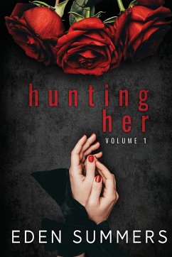 Hunting Her Volume 1 - Summers, Eden