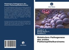 Molekulare Pathogenese des oralen Plattenepithelkarzinoms - T. A., Shruthi;T., Dinesh Kumar;G., Nandhini