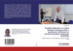 English Didactics in initial teacher training with a particular reference to Communicative Language Teaching