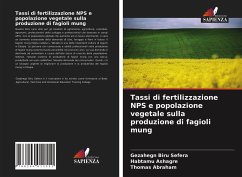 Tassi di fertilizzazione NPS e popolazione vegetale sulla produzione di fagioli mung - Biru Sefera, Gezahegn;Ashagre, Habtamu;Abraham, Thomas