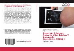 Atención Integral, Soporte Vital Básico Y Avanzado Obstétrico TOMO II