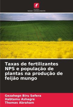 Taxas de fertilizantes NPS e população de plantas na produção de feijão mungo - Biru Sefera, Gezahegn;Ashagre, Habtamu;Abraham, Thomas