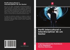 Perfil Intercultural e Interdisciplinar de um Gestor - Ratnayake Kascáková, Dagmara;Zbihlejová, Lucia;Mokrisová, Martina