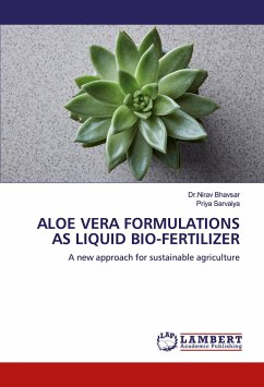 ALOE VERA FORMULATIONS AS LIQUID BIO-FERTILIZER - Bhavsar, Nirav; Sarvaiya, Priya