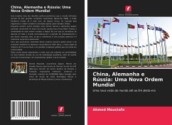 China, Alemanha e Rússia: Uma Nova Ordem Mundial - Moustafa, Ahmed