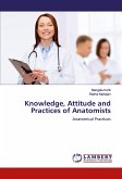 Knowledge, Attitude and Practices of Anatomists