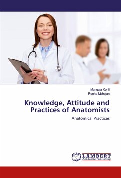 Knowledge, Attitude and Practices of Anatomists - Kohli, Mangala; Mahajan, Reeha