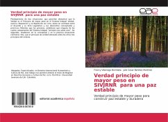 Verdad principio de mayor peso en SIVJRNR para una paz estable - Villarraga Bombiela, Francy; Benitiez Martinez, Julio Cesar