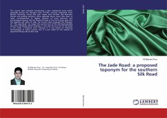 The Jade Road: a proposed toponym for the southern Silk Road - Bahrani Pour, Ali