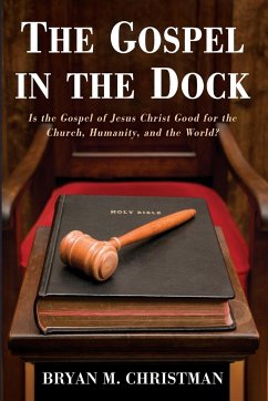 The Gospel in the Dock - Christman, Bryan M.