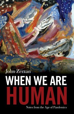 When We Are Human (eBook, ePUB) - Zerzan, John