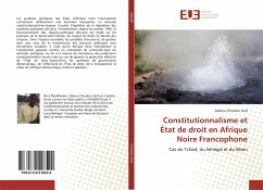 Constitutionnalisme et État de droit en Afrique Noire Francophone - Choukou Seid, Zakaria