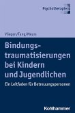 Bindungstraumatisierungen bei Kindern und Jugendlichen (eBook, PDF)